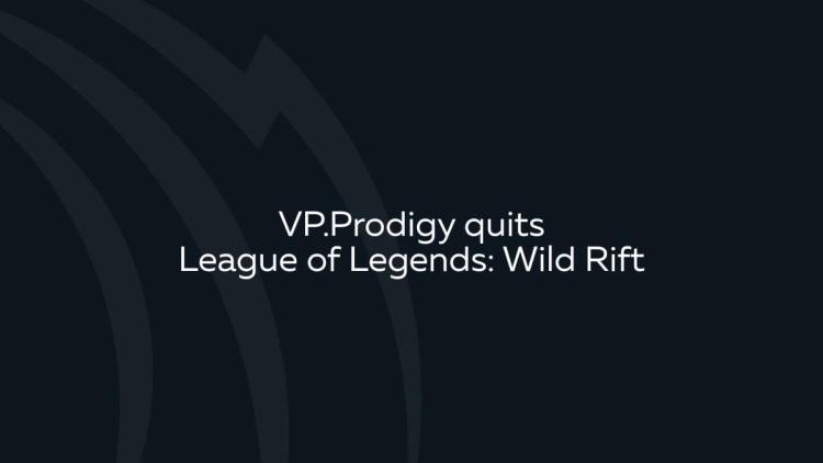 VP.Prodigy уходит из Wild Rift