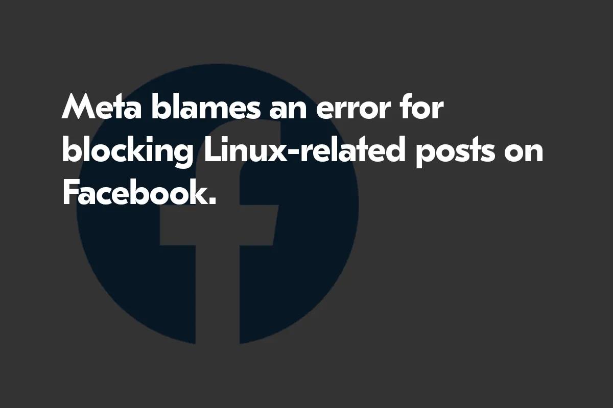 Пользователей Facebook забанили за Linux из-за ошибки META