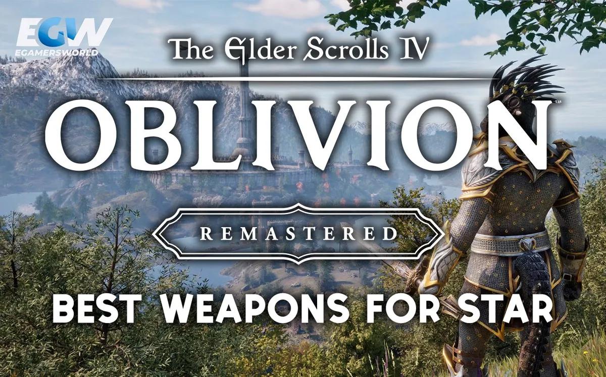 Oblivion Remastered Лучшее раннее оружие