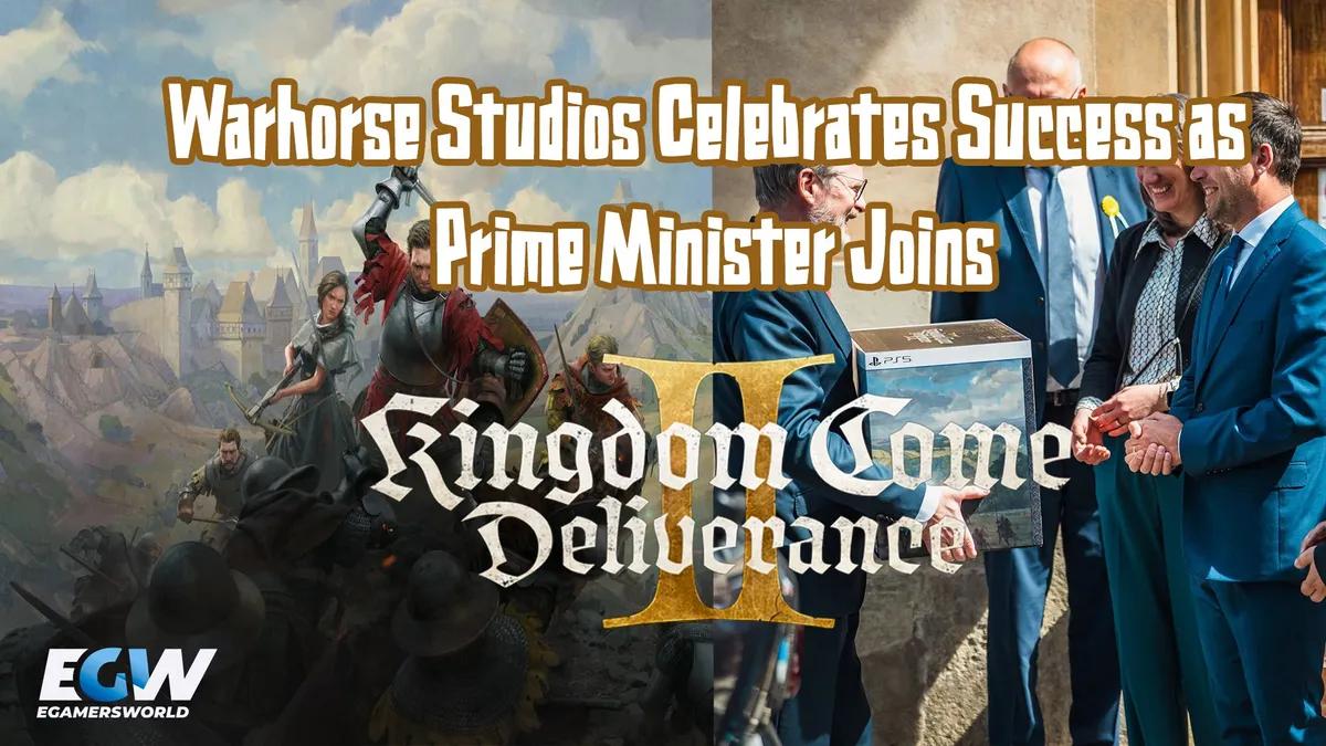 Warhorse Studios празднует успех: премьер-министр присоединился к приключениям Kingdom Come