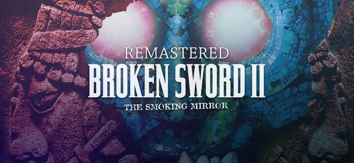 Revolution Software возрождает классику в Broken Sword: The Smoking Mirror - Reforged