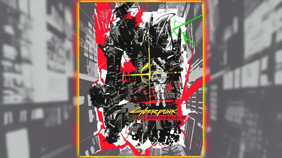 Cyberpunk: Edgerunners 2 представил первый постер, нового персонажа и подтвердил, что Дэвид Мартинес не вернется.