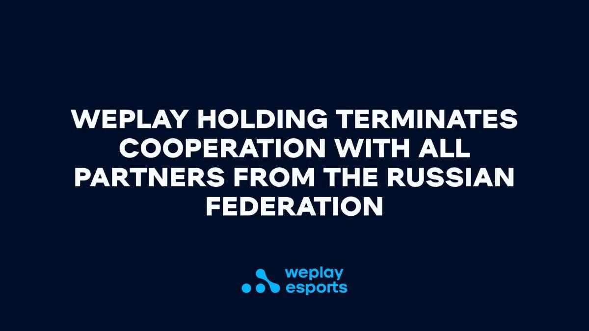 WePlay Holding разрывает все соглашения с партнерами из России