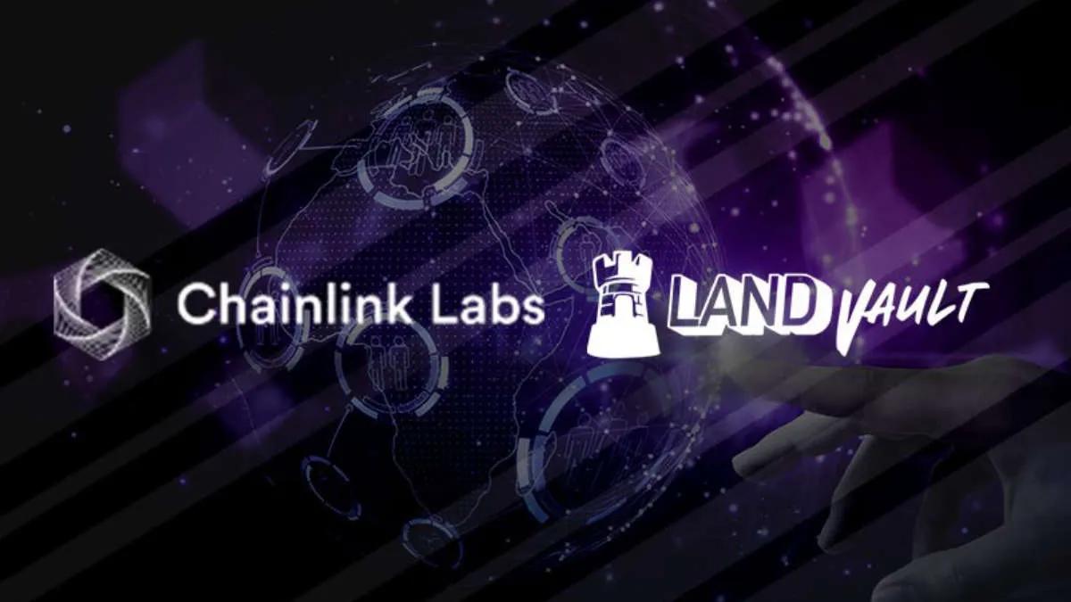 Chainlink будут сотрудничать с LandVault