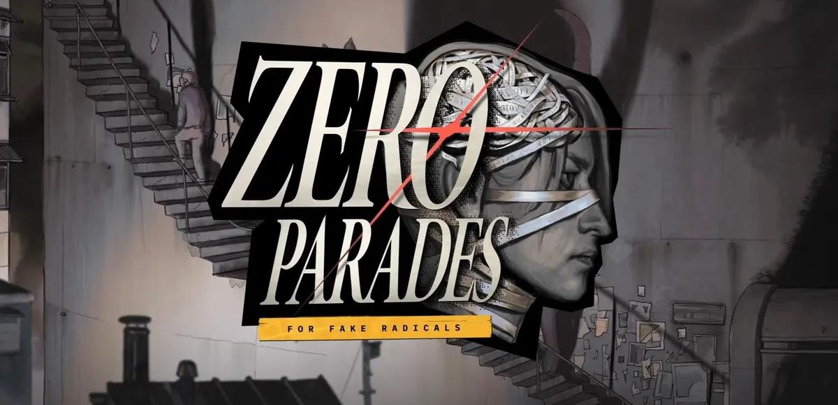 ZA/UM представляет Zero Parades, сюрреалистическую CRPG в жанре шпионского триллера