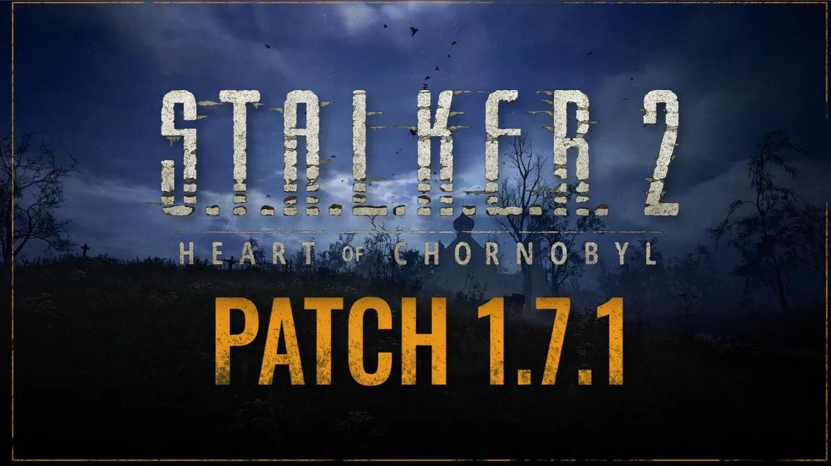 Патч-ноут 1.7.1 для Stalker 2: улучшение стабильности и визуальные исправления
