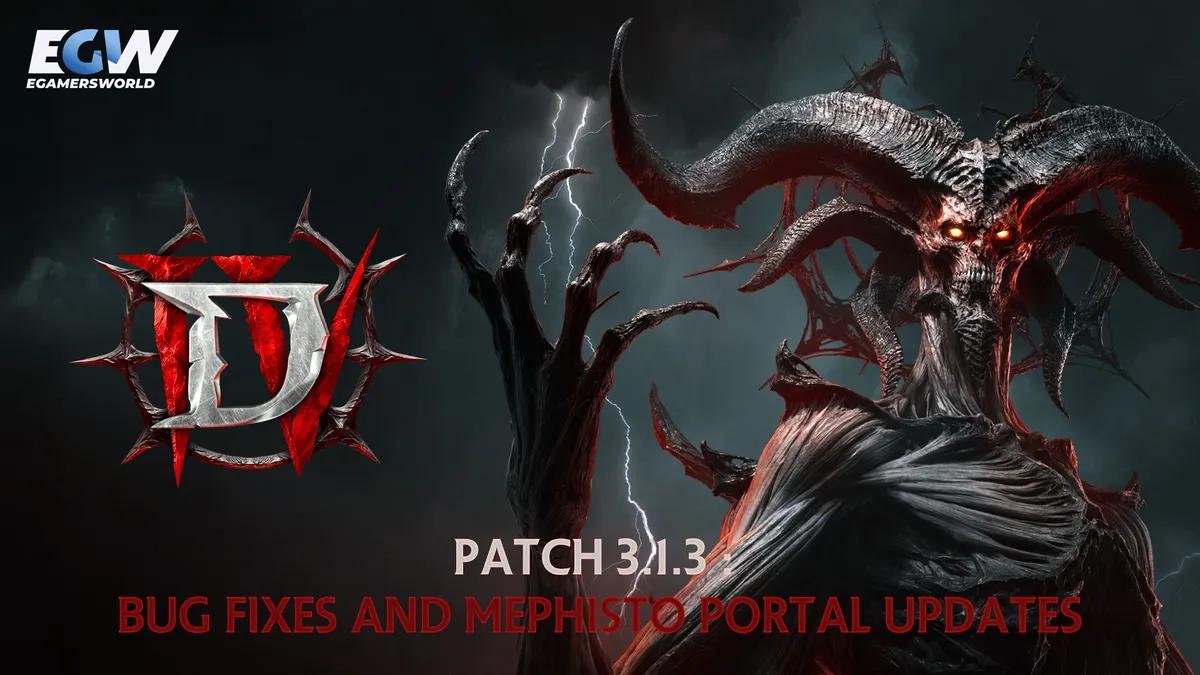 Разбор обновления 3.1.3 для Diablo IV: исправления ошибок и обновления порталов Мефисто