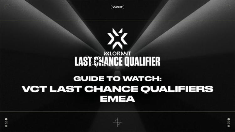 Превью VALORANT Champions Tour 2022: EMEA Last Chance Qualifier. Фото 1